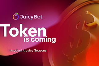 Token is coming: Introducing Juicy Seasons