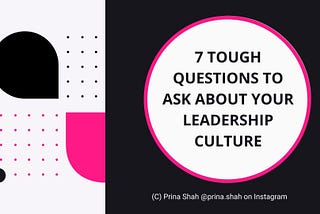 7 Tough Questions to Ask about Your Leadership Culture