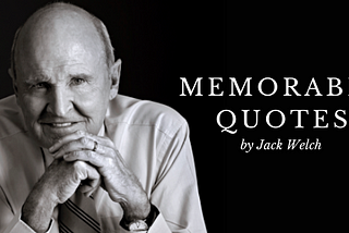 Memorable Quotes by Jack Welch | Sangram Vaghela | sangramvaghela