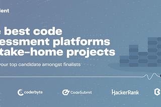 The Best Code Assessment Platforms for Take-Home Projects in 2021