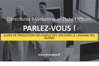 Directions Marketing et Data Offices, parlez-vous !