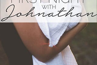 My First Night with Johnathan