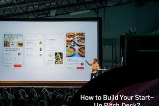 How to Build Your Startup Pitch Deck?