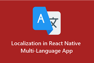 Implementing multi language (i18n) without any library in react native