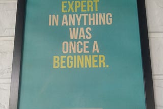 The Expert in Anything was once a beginner