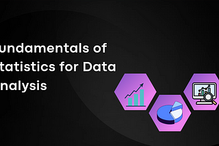 Introduction to Fundamentals of Statistics for Data Analysis