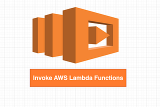 Different ways to invoke AWS Lambda Functions