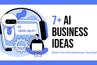 7 AI Business Ideas That Will Make You a Millionaire in 2025