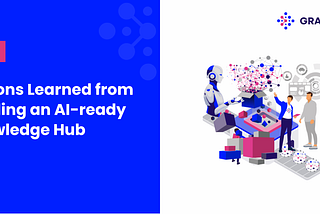 Lessons Learned from Building an AI-ready Knowledge Hub