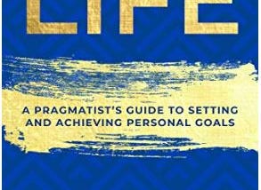 Upscaling Life: A Pragmatist’s Guide to Setting and Achieving Personal Goals