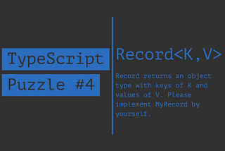 Re-implement Record<K, V> | TypeScript Puzzles #4