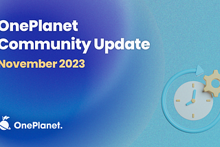 OnePlanet Community Update: November