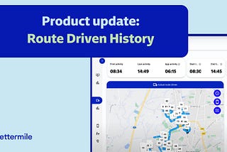 Route Driven History: A breakdown of our latest product update