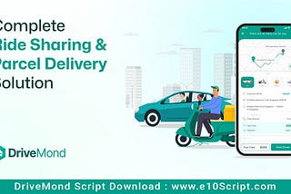 DriveMond — Ride Sharing Parcel Delivery Solution Scripts [Combo Pack]