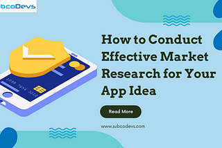 How to Conduct Effective Market Research for Your App Idea