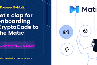 For day 2 of Gaming Week we’re thrilled to welcome CrypCade into the Matic ecosystem!