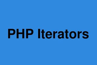 PHP Iterators for walking through data structures — FastTips