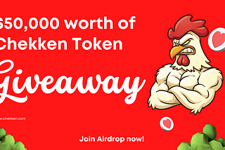 $50,000 worth of Chekken Token giveaway