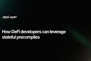 How DeFi Developers Can Leverage Stateful Precompiles