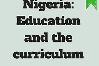 Nigeria: Education and the curriculum