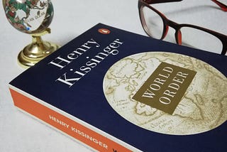On ‘World Order’ by Henry Kissinger. Reviewed by Fareha Iqtidar Khan