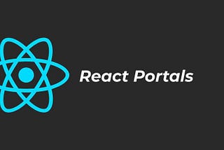 How To Use React Portals Using Real Life Use-cases