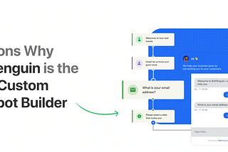 Build Your Dream Chatbot with The #1 Custom Chatbot Builder: BotPenguin