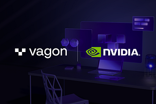 Vagon to Streamline Creative Cloud Workflows with NVIDIA