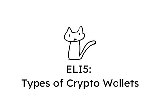 ELI5: Types of Crypto Wallets