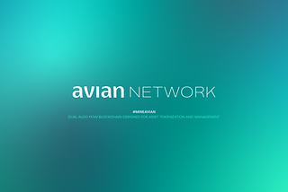 Avian Network (dual algorithm PoW NFT blockchain) Progress Report