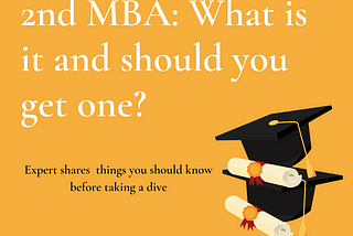 How to decide whether to apply for a second MBA?