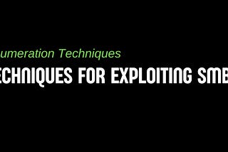 Techniques for Exploiting SMB Servers