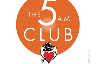 The 5 A M Club by Robin Sharma — Book Review