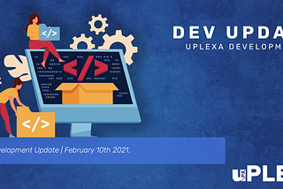 uPlexa Dev Update 10/02/2021