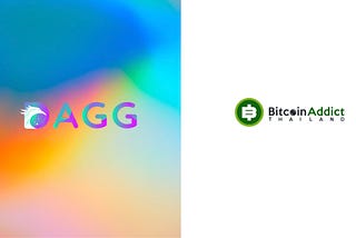 DAGG Partner-up With BitcoinAddict To Build-up Community In S.E.A.