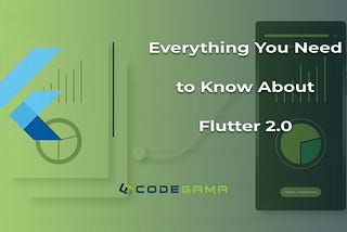 Everything you need to know about Flutter 2.0