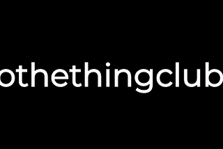Do The Thing Club(Unofficial) Launch!