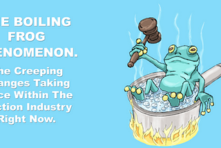 The Boiling Frog Phenomenon.