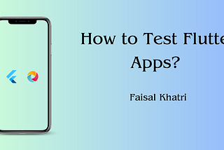 How to Test Flutter Apps? How is it Different From Testing Native Apps?