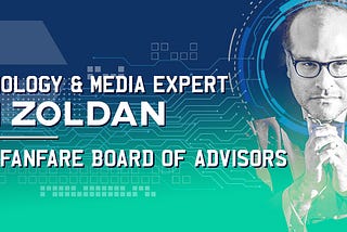 TECHNOLOGY & MEDIA EXPERT, ARI ZOLDAN, JOINS FANFARE BOARD OF ADVISORS
