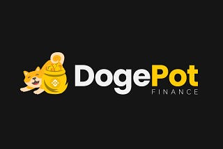 What is DogePot.Finance and why should I be interested?