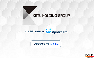 New Upstream Dual Listing: KRTL Holding Group