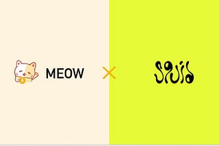 😻Meow Protocol x Squid Collaboration