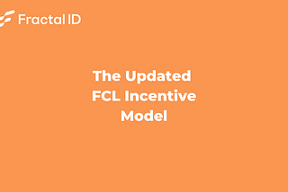 The Updated FCL Incentive Model