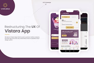 Restructuring The UX Of Vistara App