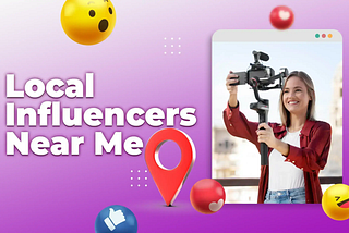 Discover Local Influencers in Your Vicinity — Boost Your Brand’s Local Presence