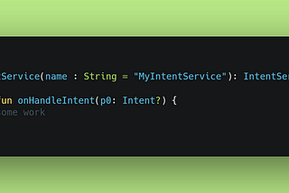 Understand IntentService in Android (Kotlin)