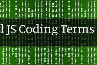 Essential JS coding terms and how to use them