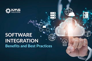 Software Integration: Benefits and Best Practices