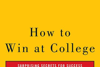 Review of How to Win at College